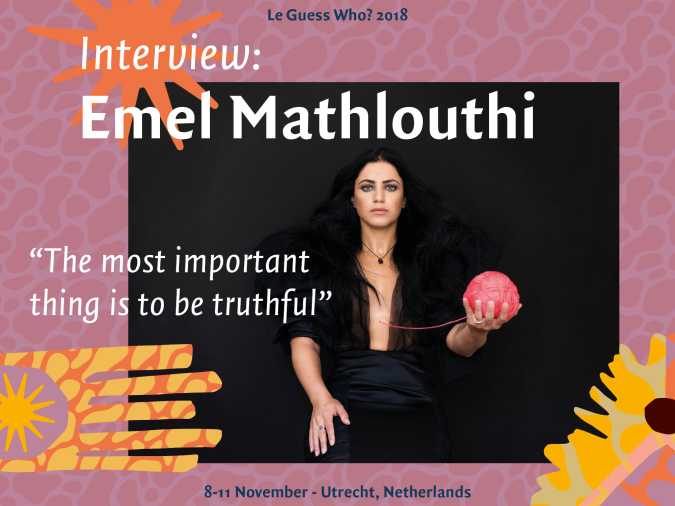 Interview: Emel Mathlouthi: "The most important thing is to be truthful"
