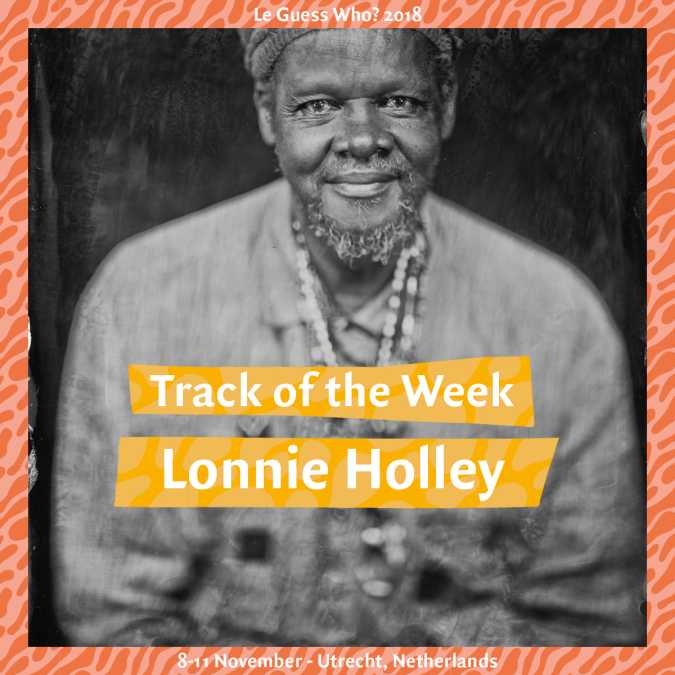 Track of the Week #21: Lonnie Holley - 'Sometimes I Wanna Dance'