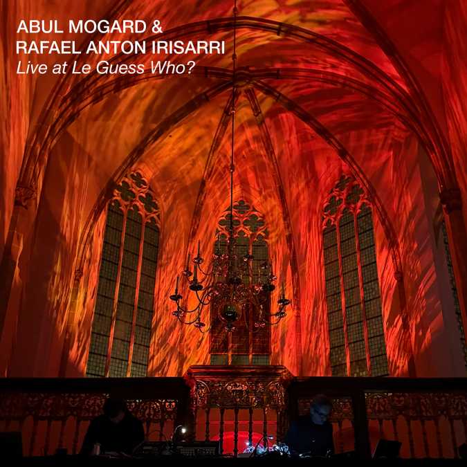 Listen: Abul Mogard & Rafael Anton Irisarri live at Le Guess Who? 2024