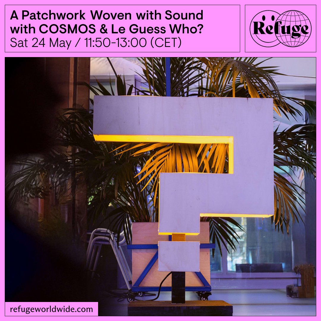 Artwork for the Refuge Worldwide radio show with the title 'A Patchwork Woven with Sound'